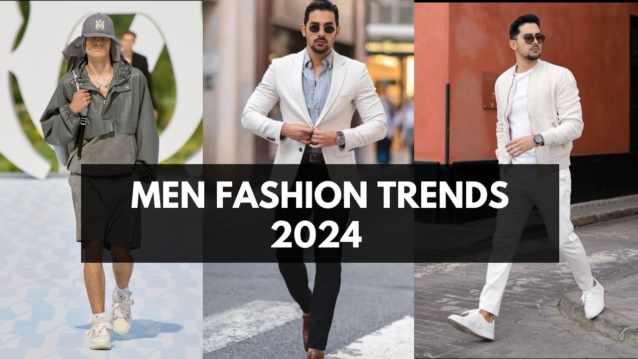 spring/summer 2024 men's fashion trends